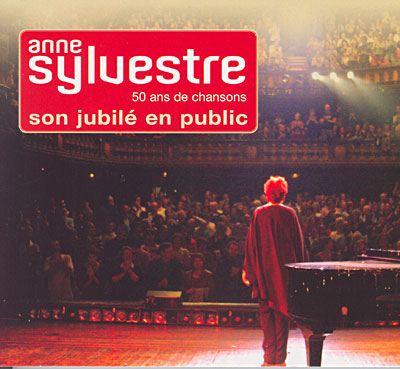 Anne Sylvestre - En public "Jubil 2007" (2 CD + 1 DVD interview)