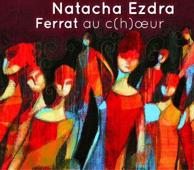Natacha Ezdra - Ferrat au c(h)ur