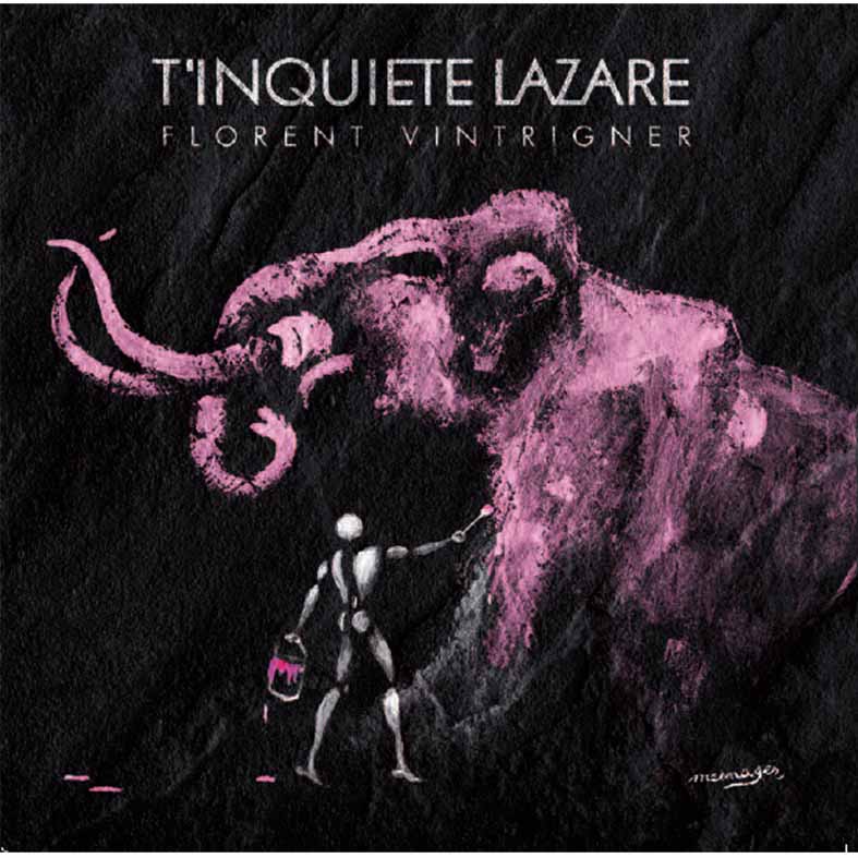 Florent Vintrigner - T'inquite Lazare