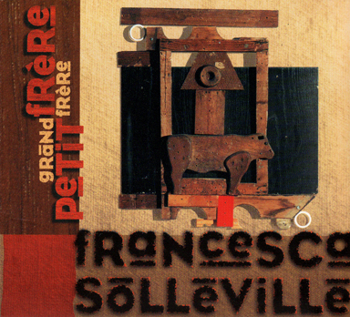 Francesca Solleville - Grand frre, petit frre