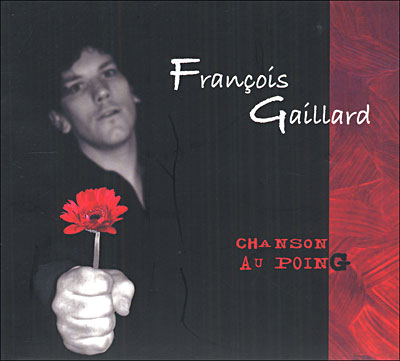 Franois Gaillard - Chanson au poing