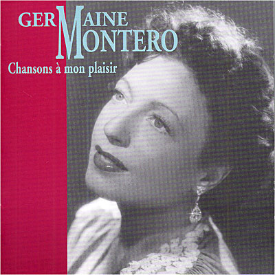 Germaine Montero - Chansons  mon plaisir