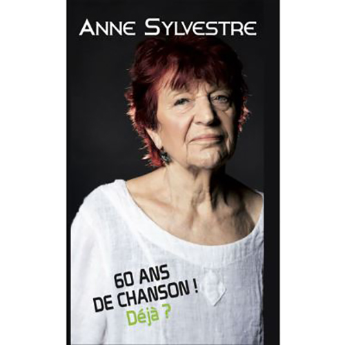 Anne Sylvestre - 60 ans de chanson ! Dj ? (coffret 19 CD)