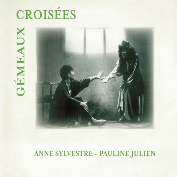 Anne Sylvestre & Pauline Julien - Gmeaux croises (2 CD)