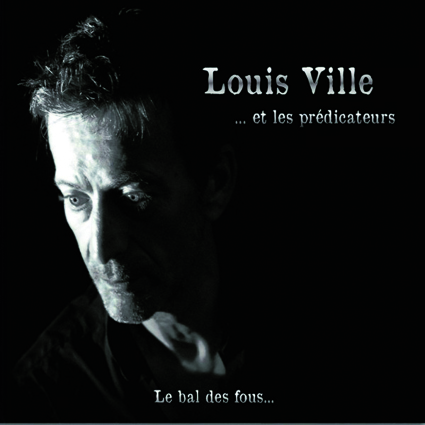 Louis Ville et les Prdicateurs - Le Bal des fous