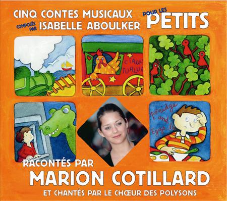Marion Cotillard & Isabelle Aboulker - Cinq contes musicaux pour les petits