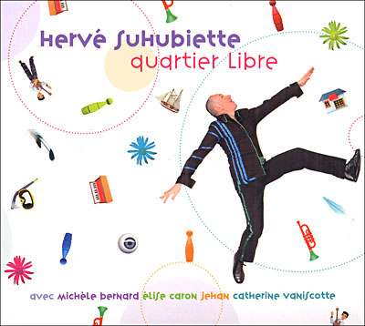 Herv  Suhubiette - Quartier libre