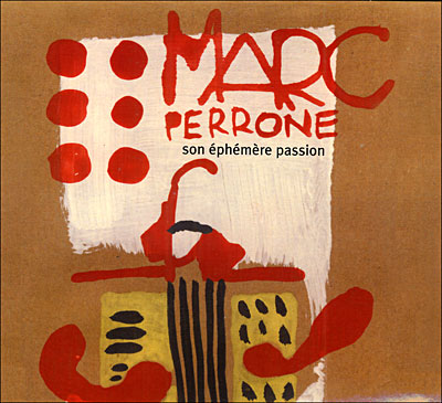 Marc Perrone - Son phmre passion