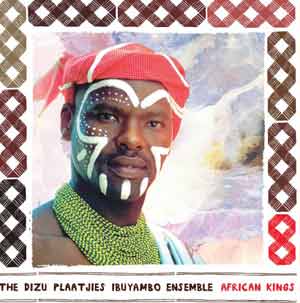 The Dizu Plaatijies Ibuymbo Ensemble - African Kings