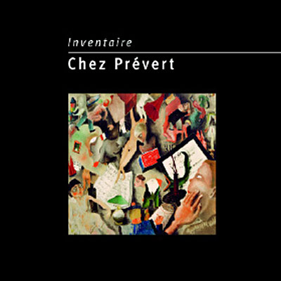Jacques Prvert - Inventaire chez Prvert (2 CD + 1 DVD)