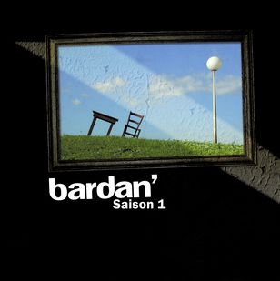 Bardan' - Saison 1