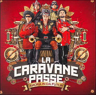 La Caravane Passe - Ahora in da Futur (2 CD)