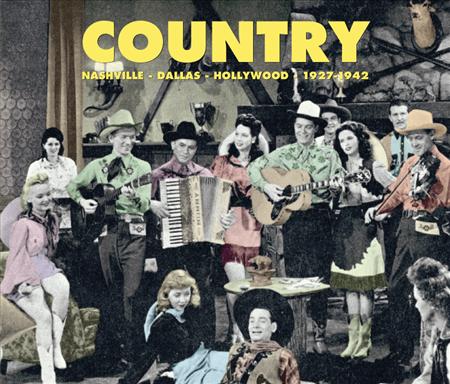 Country : Nashville - Dallas - Hollywood 1927-1942 (2 CD)
