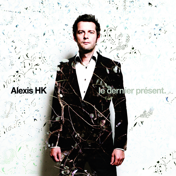 Alexis HK - Le dernier présent (nouv. éd. limitée)
