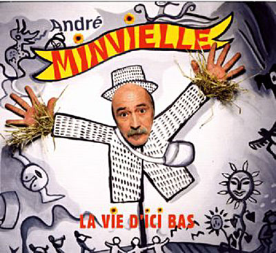 André Minvielle - La Vie d'ici-bas
