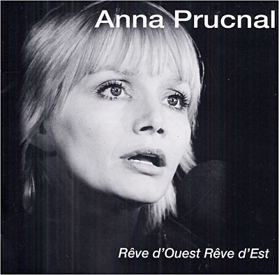 Anna Prucnal - Rêve d'Ouest Rêve d'Est