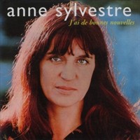 Anne Sylvestre - J'ai de bonnes nouvelles