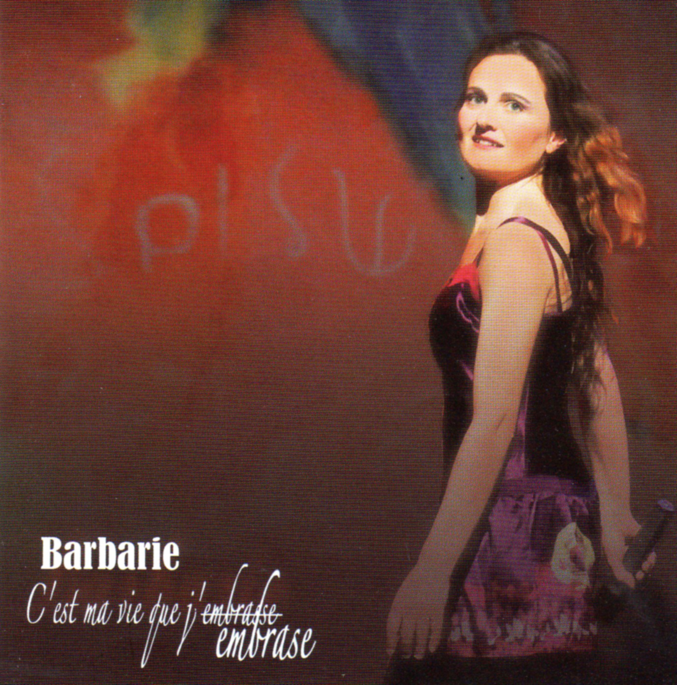 Barbarie - C'est ma vie que j'embrase !