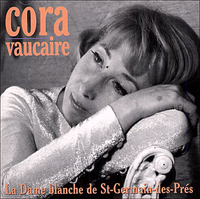 Cora Vaucaire - La Dame blanche de St-Germain-des-Prés