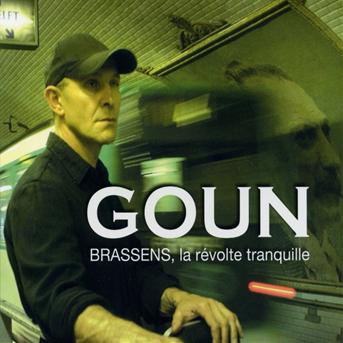 Goun - Brassens, la révolte tranquille