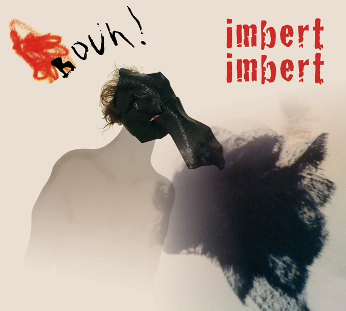 Imbert Imbert - Bouh !