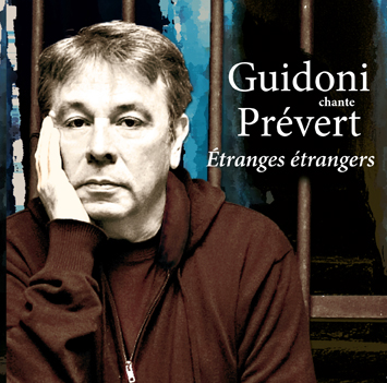 Jean Guidoni - Etranges étrangers (Guidoni chante Prévert)