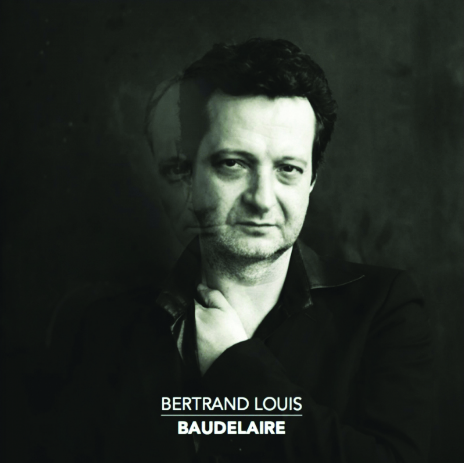 Bertrand Louis - Chante Baudelaire