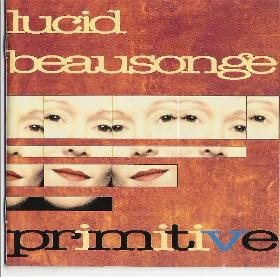 Lucid Beausonge - Primitive