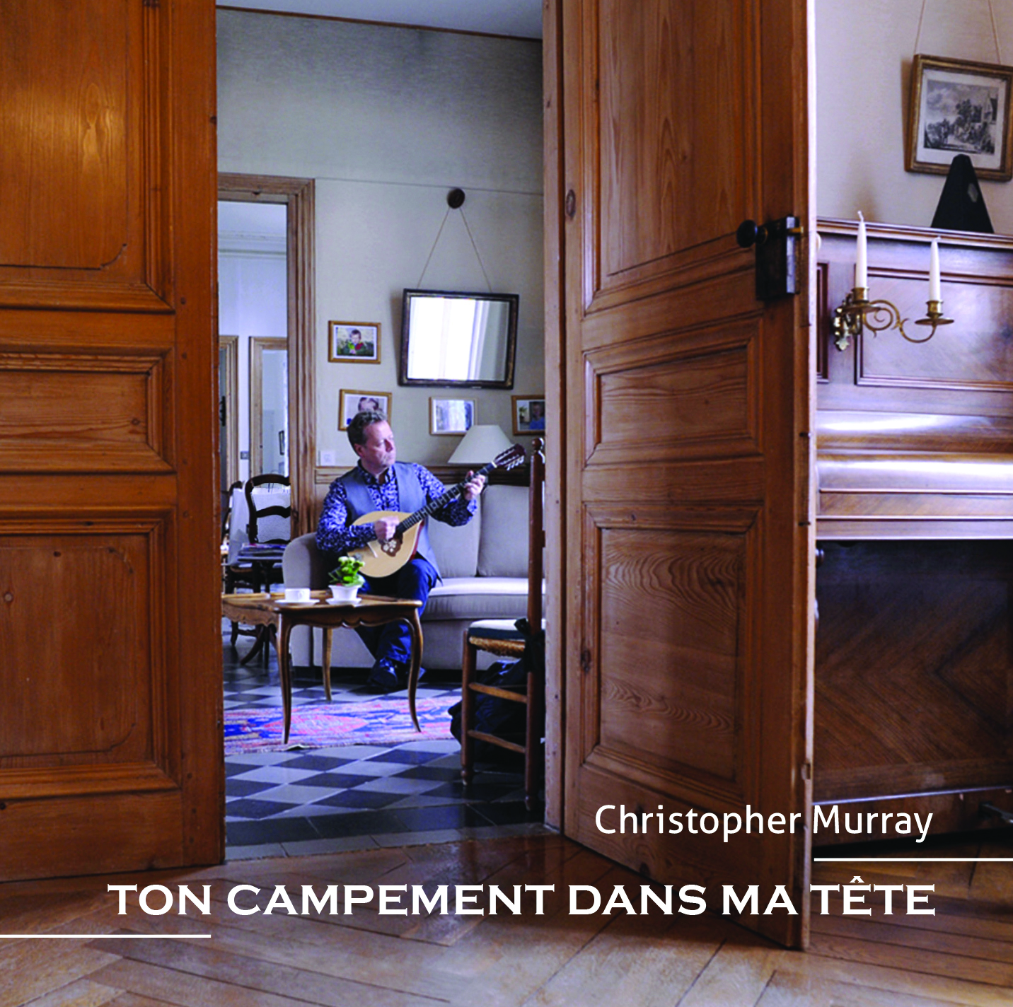 Christopher Murray - Ton campement dans ma tte