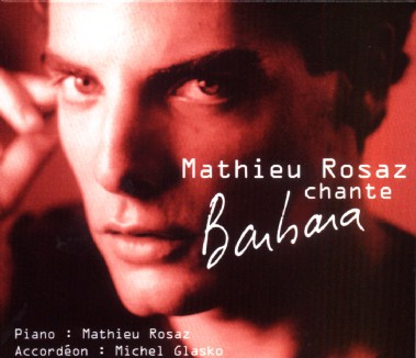 Mathieu Rosaz - Mathieu Rosaz chante Barbara