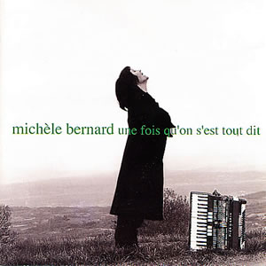 Michèle Bernard - Une fois qu'on s'est tout dit