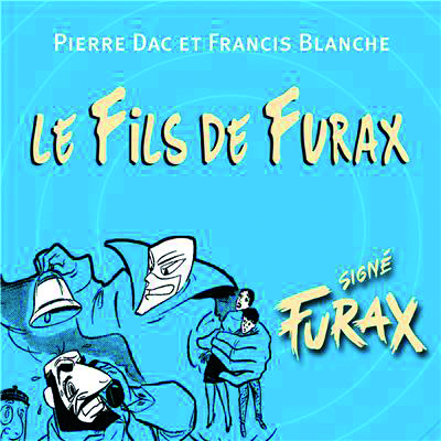 Pierre Dac & Francis Blanche - Le fils de Furax (15 CD)