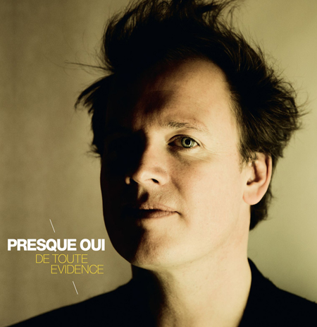 Presque Oui - De toute vidence