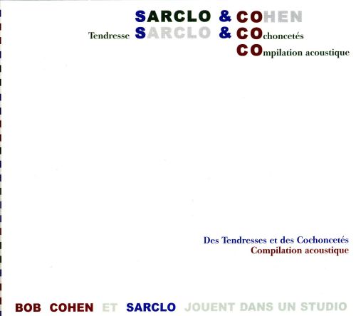 Sarclo - Des Tendresse et des Cochoncetes