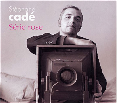 Stéphane Cadé - Série Rose