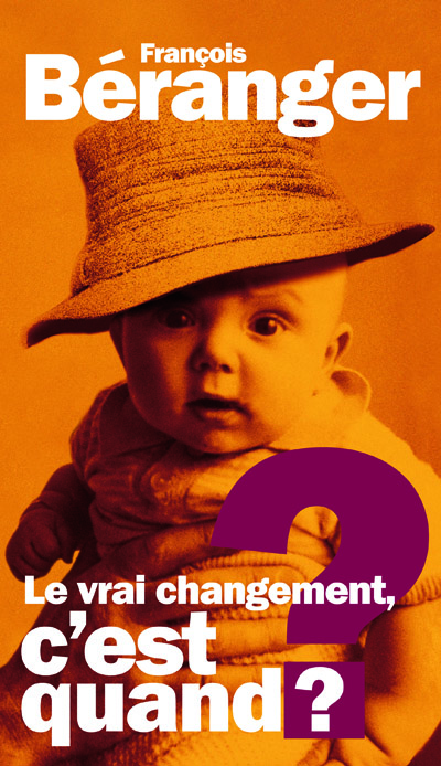 François Béranger - Le vrai changement, c’est quand ? (3 CD+1 DVD)