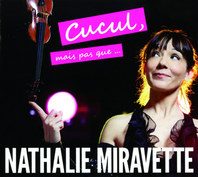 Nathalie Miravette - Cucul, mais pas que...