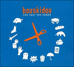 Bouskidou - T'as tout ton temps