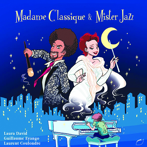 Laura David - Madame Classique et Mister Jazz