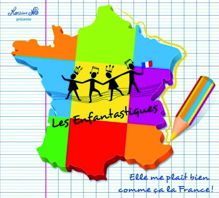 Les Enfantastiques - Elle me plat bien comme a la France !