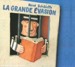 Herv Suhubiette - La grande vasion