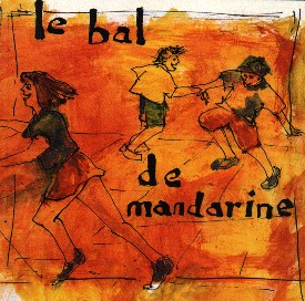 Mandarine - Le Bal de Mandarine