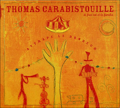 Thomas Carabistouille - Attrape le bonheur