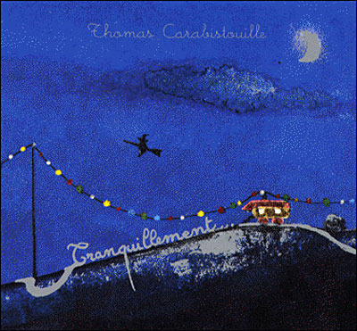 Thomas Carabistouille - Tranquillement