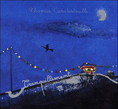 Thomas Carabistouille - Tranquillement