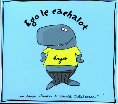 David Delabrosse - Ego le Cachalot