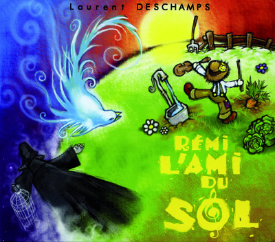 Laurent Deschamps - Rémi l'ami du sol