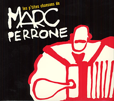 Marc Perrone - Les Petites chansons de Marc Perrone
