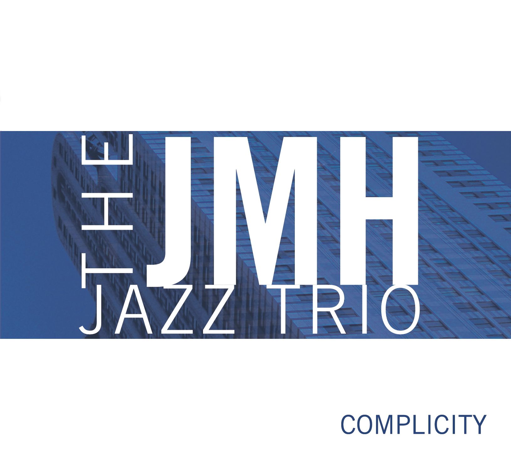 JMH Trio - Complicity