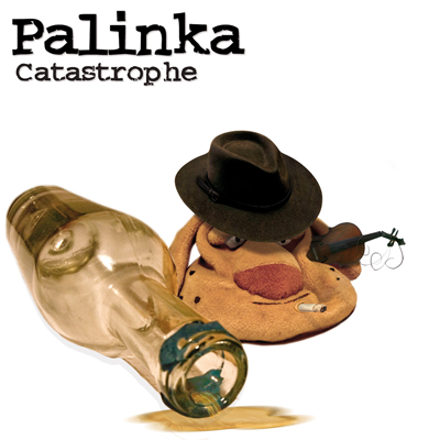 Palinka - Catastrophe